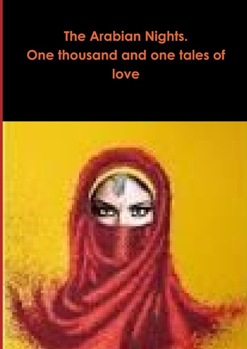 The Arabian Nights. One thousand and one tales of love (Paperback)