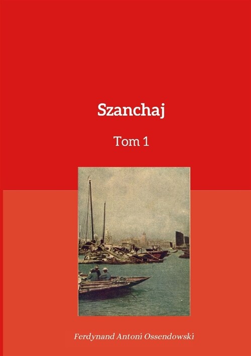 Szanchaj Tom 1 (Paperback)