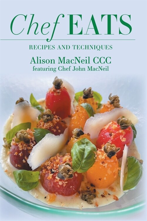 Chef Eats: Recipes and Techniques (Hardcover)