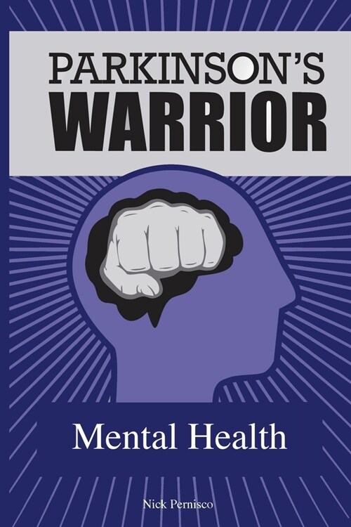 Parkinsons Warrior: Mental Health (Paperback)