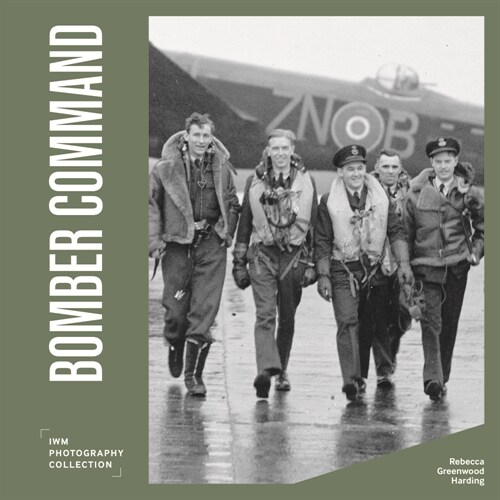 Bomber Command : IWM Photography Collection (Hardcover)