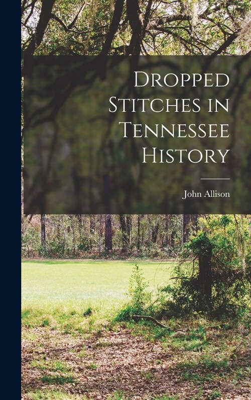 Dropped Stitches in Tennessee History (Hardcover)
