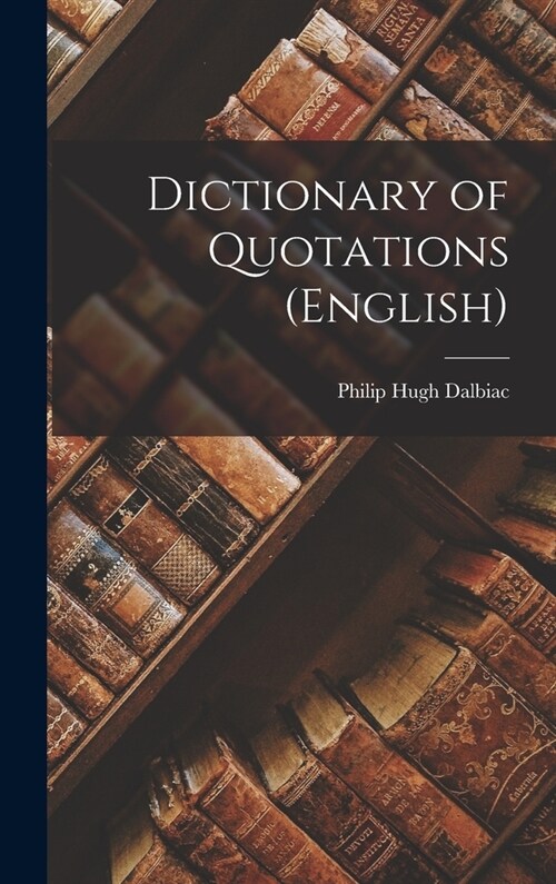 Dictionary of Quotations (English) (Hardcover)