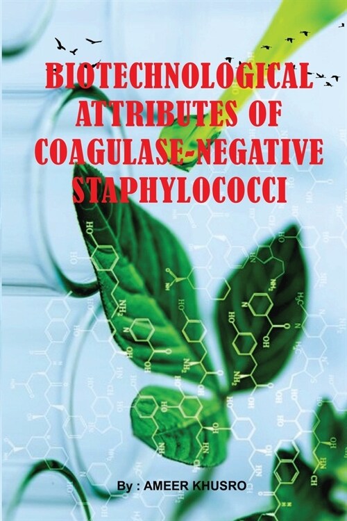 Biotechnological Attributes of Coagulase-Negative Staphylococci (Paperback)