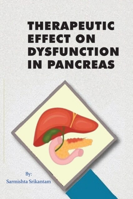 Therapeutic Effect on Dysfunction in Pancreas (Paperback)