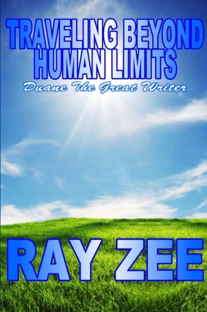 Traveling Beyond Human Limits (Paperback)