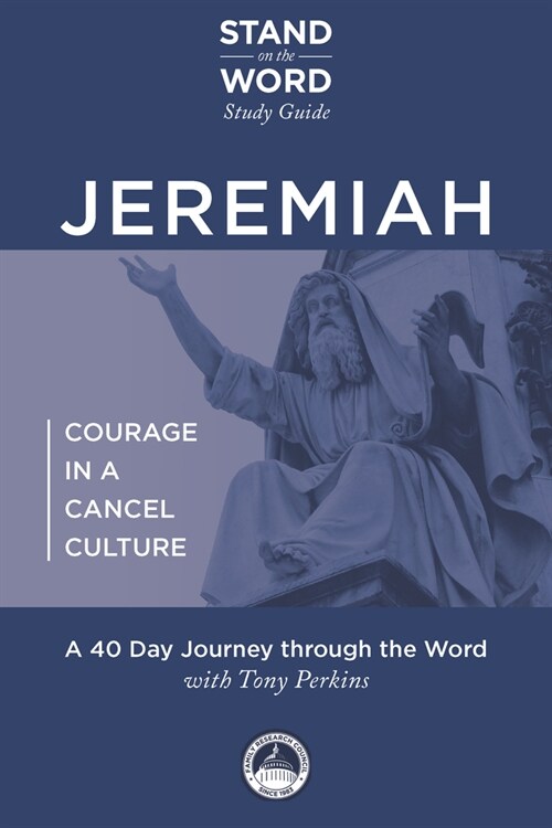 Jeremiah - Courage in a Cancel Culture: A Stand on the Word Study Guide Volume 1 (Paperback)