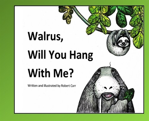 Walrus, Will You Hang With Me? (Hardcover)