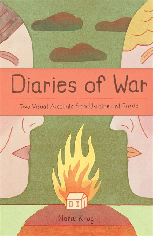 Diaries of War: Two Visual Accounts from Ukraine and Russia [A Graphic Novel History] (Paperback)