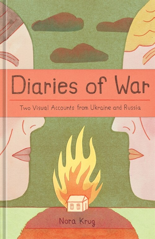 Diaries of War: Two Visual Accounts from Ukraine and Russia [A Graphic Novel History] (Hardcover)