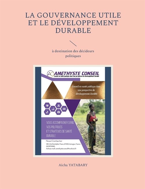 La gouvernance utile et le d?eloppement durable: ?destination des d?ideurs politiques (Paperback)