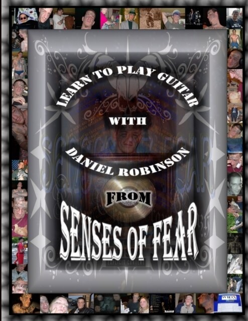 Learn To Play Guitar With Daniel Robinson From Senses Of Fear (Paperback)