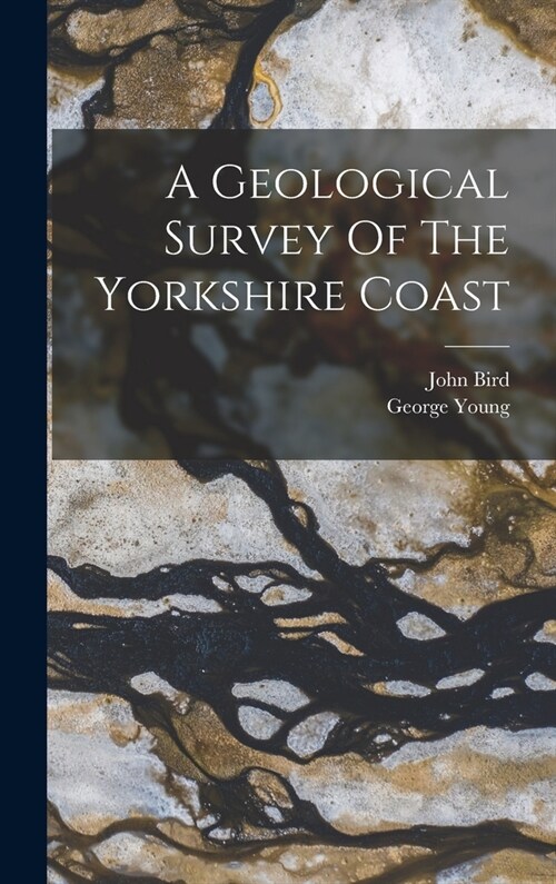 A Geological Survey Of The Yorkshire Coast (Hardcover)