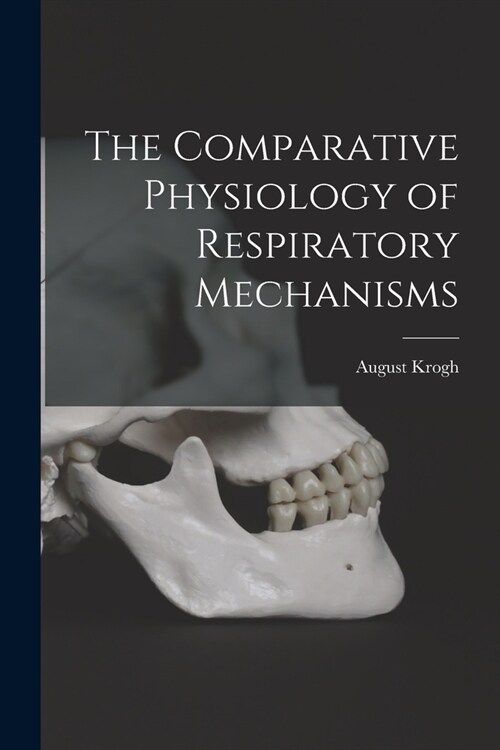 The Comparative Physiology of Respiratory Mechanisms (Paperback)
