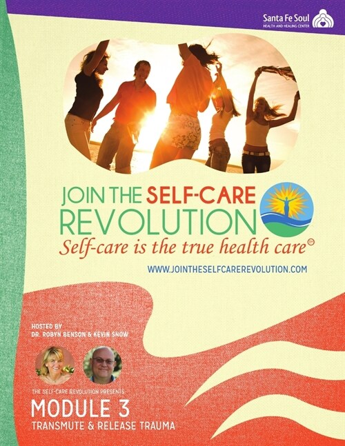 The Self-Care Revolution Presents: Module 3 - Transmute & Release Trauma (Paperback)