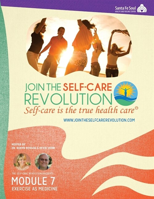 The Self-Care Revolution Presents: Module 7 - Exercise As Medicine (Paperback)