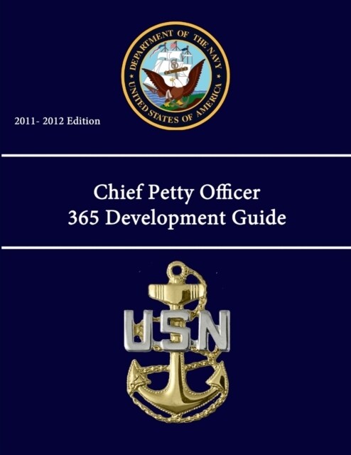 Chief Petty Officer 365 Development Guide (2011 - 2012 Edition) (Paperback)