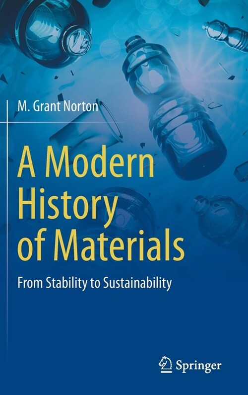 A Modern History of Materials: From Stability to Sustainability (Hardcover, 2023)