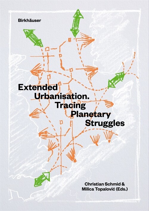 Extended Urbanisation: Tracing Planetary Struggles (Paperback)