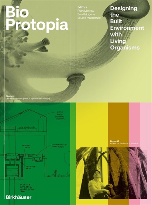 Bioprotopia: Designing Environment with Living Organisms (Hardcover)