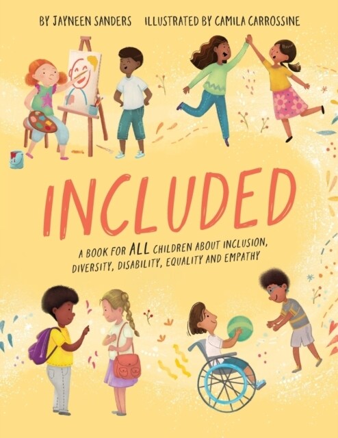 Included: A book for all children about inclusion, diversity, disability, equality and empathy (Paperback)