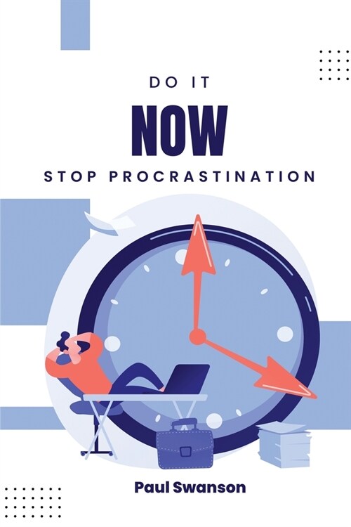 Do It Now: Stop Procrastination (Paperback)