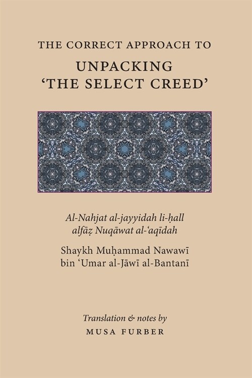 The Correct Approach to Unpacking The Select Creed (Paperback)