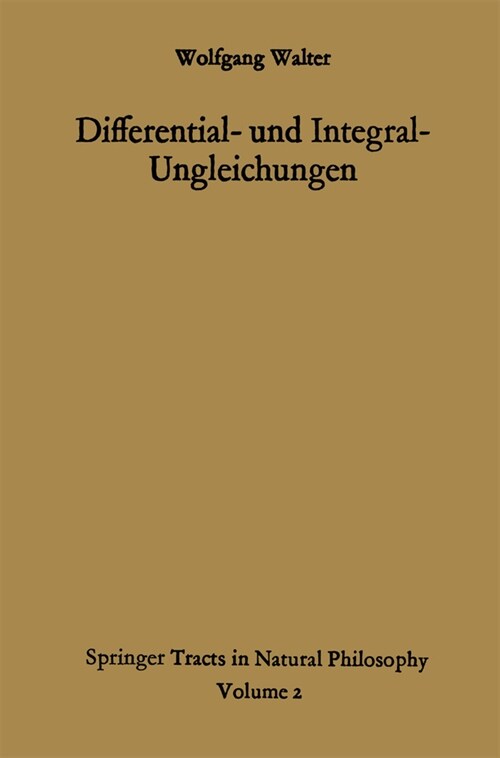 Differential- und Integral-Ungleichungen und ihre Anwendung bei Absch?zungs- und Eindeutigkeitsproblemen (Paperback)