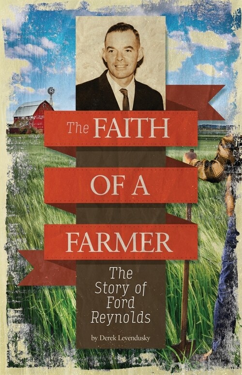 The Faith of A Farmer (Paperback)