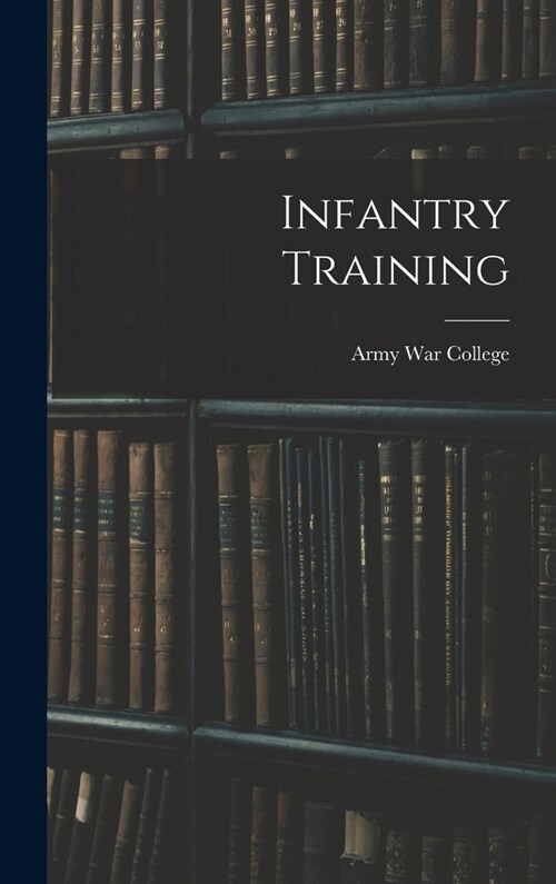 Infantry Training (Hardcover)