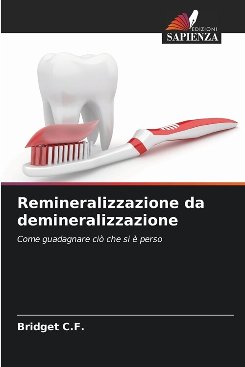 Remineralizzazione da demineralizzazione (Paperback)