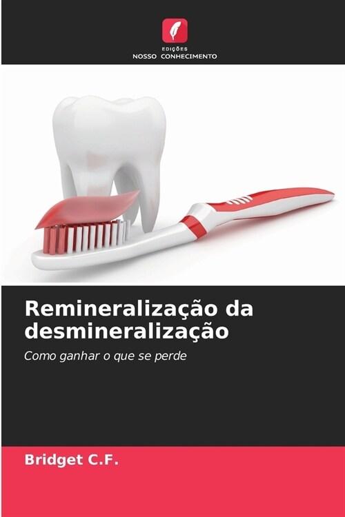 Remineraliza豫o da desmineraliza豫o (Paperback)