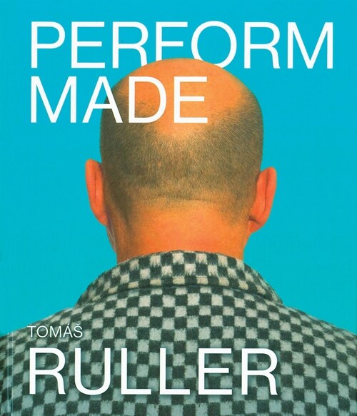 Tom? Ruller: Perform Made: Resistant Moments (Hardcover)