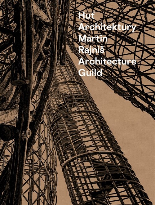 Martin Rajnis Architecture Guild (Hardcover)