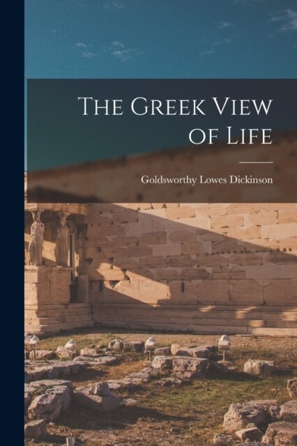 The Greek View of Life (Paperback)