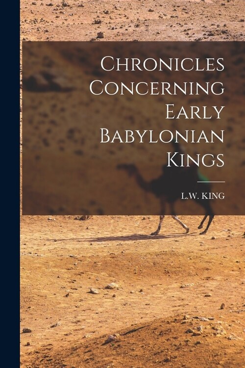 Chronicles Concerning Early Babylonian Kings (Paperback)