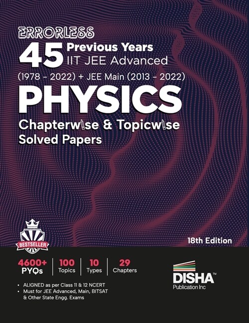 Errorless 45 Previous Years IIT JEE Advanced (1978 - 2021) + JEE Main (2013 - 2022) PHYSICS Chapterwise & Topicwise Solved Papers 18th Edition PYQ Que (Paperback)