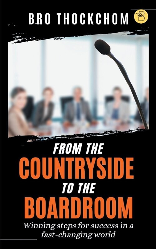 From the Countryside to the Boardroom (Paperback)