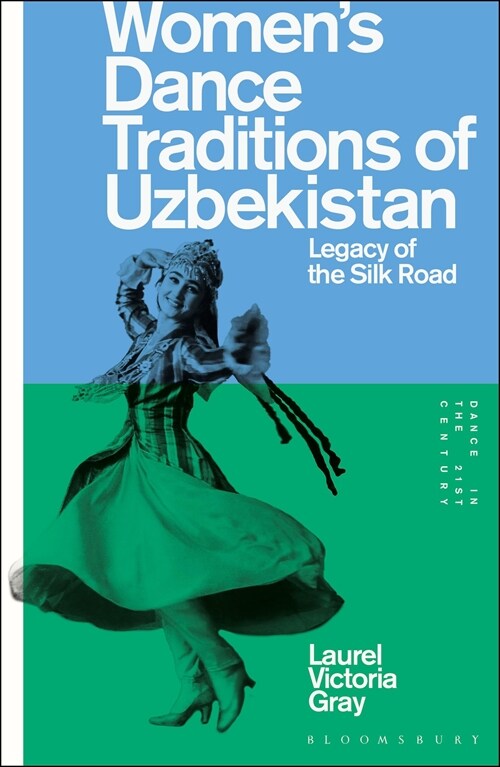 Women’s Dance Traditions of Uzbekistan : Legacy of the Silk Road (Paperback)