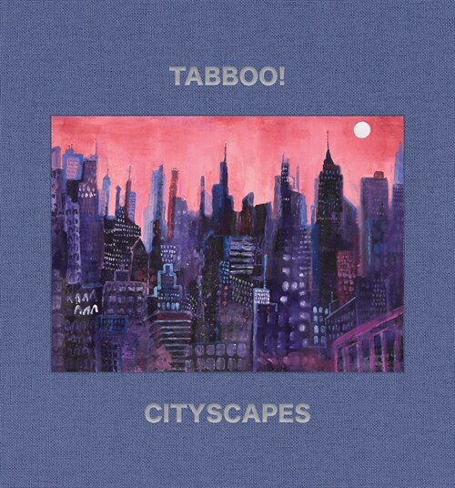 Tabboo!: Cityscapes: 1992-2022 (Hardcover)