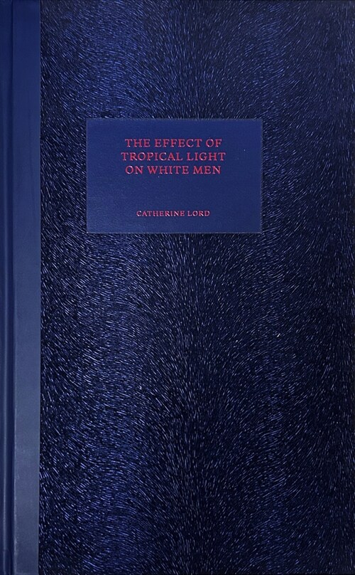 The Effect of Tropical Light on White Men (Hardcover)