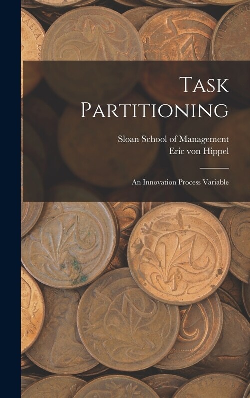 Task Partitioning: An Innovation Process Variable (Hardcover)