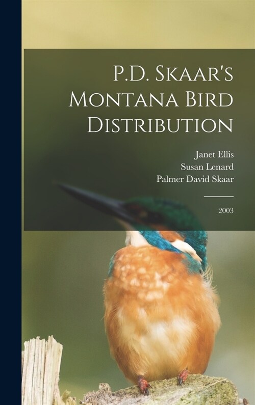 P.D. Skaars Montana Bird Distribution: 2003 (Hardcover)