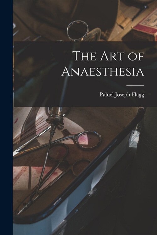 The Art of Anaesthesia (Paperback)