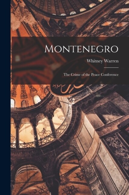 Montenegro: The Crime of the Peace Conference (Paperback)