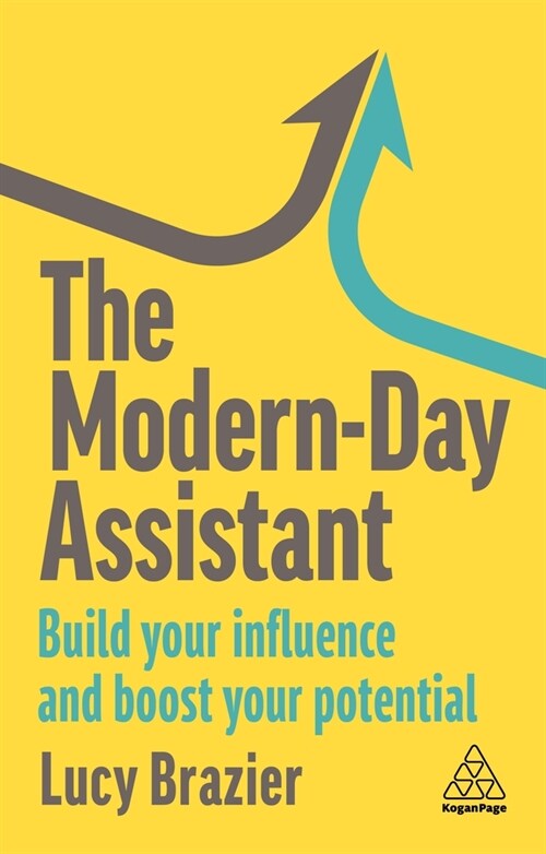 The Modern-Day Assistant : Build Your Influence and Boost Your Potential (Paperback)