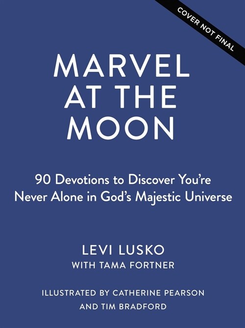 Marvel at the Moon: 90 Devotions: Youre Never Alone in Gods Majestic Universe (Hardcover)