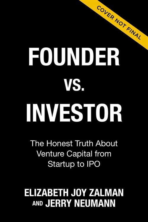 Founder Vs Investor: The Honest Truth about Venture Capital from Startup to IPO (Hardcover)