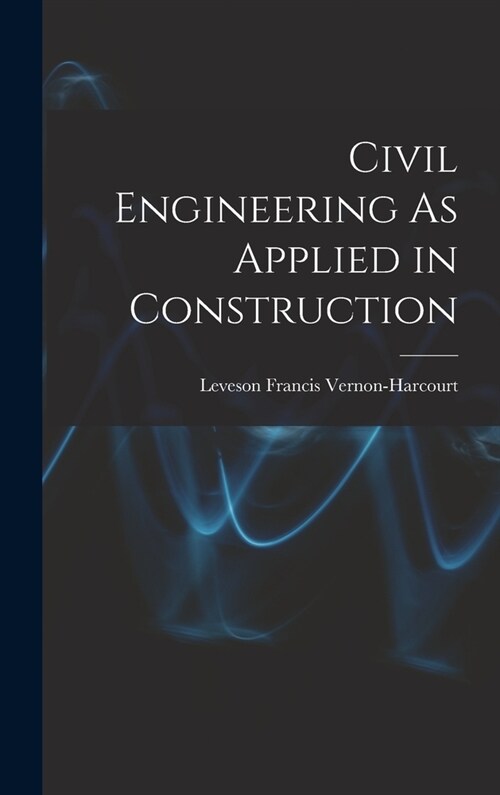 Civil Engineering As Applied in Construction (Hardcover)