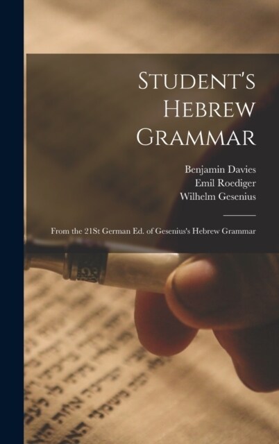 Students Hebrew Grammar: From the 21St German Ed. of Geseniuss Hebrew Grammar (Hardcover)